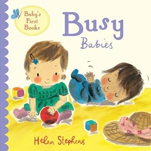 Bild des Verkufers fr Busy Babies (Baby's First Books) zum Verkauf von WeBuyBooks