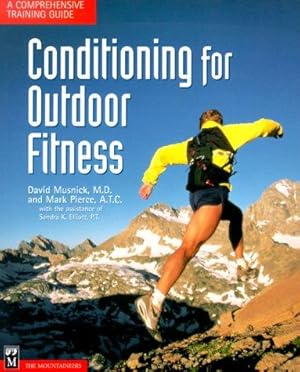 Bild des Verkufers fr Conditioning for Outdoor Fitness: A Comprehensive Training Guide zum Verkauf von WeBuyBooks