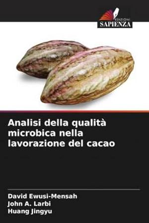 Seller image for Analisi della qualit microbica nella lavorazione del cacao for sale by AHA-BUCH GmbH