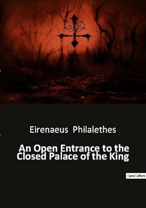 Image du vendeur pour An Open Entrance to the Closed Palace of the King mis en vente par AHA-BUCH GmbH
