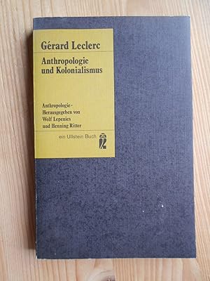 Anthropologie und Kolonialismus. Übers. von Hanns Zischler / Ullstein-Bücher ; Nr. 3303; Anthropo...