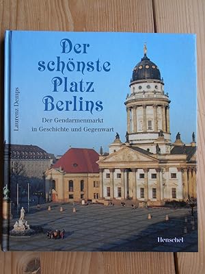 Der schönste Platz Berlins : der Gendarmenmarkt in Geschichte und Gegenwart. Laurenz Demps / Stra...