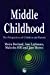 Imagen del vendedor de Middle Childhood [Soft Cover ] a la venta por booksXpress