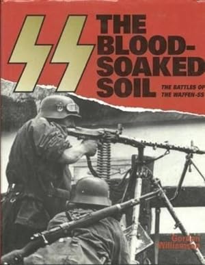 Bild des Verkufers fr SS: The Blood-soaked Soil - Battles of the Waffen-SS zum Verkauf von WeBuyBooks