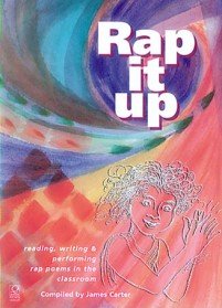 Bild des Verkufers fr Rap it Up: Reading, Writing and Performing Rap Poems in the Classroom zum Verkauf von WeBuyBooks