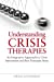 Immagine del venditore per Understanding Crisis Therapies: An Integrative Approach to Crisis Intervention and Post Traumatic Stress [Soft Cover ] venduto da booksXpress
