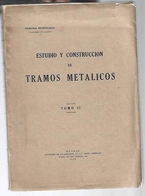 ESTUDIO Y CONSTRUCCION DE TRAMOS METALICOS. TOMO II
