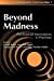 Seller image for Beyond Madness: Psychosocial Interventions in Psychosis (Community, Culture and Change) [Soft Cover ] for sale by booksXpress