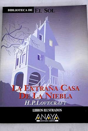 La extraña casa de la niebla y otros relatos