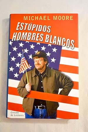 Imagen del vendedor de Estpidos hombres blancos a la venta por Alcan Libros