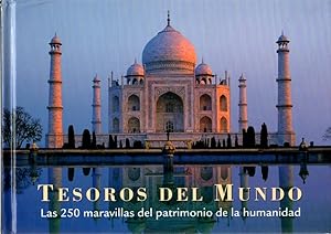 Imagen del vendedor de Tesoros del mundo. Las 250 maravillas del patrimonio de la humanidad . a la venta por Librera Astarloa