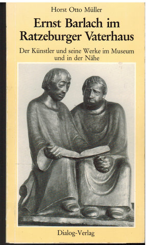 Imagen del vendedor de Ernst Barlach im Ratzeburger Vaterhaus. Der Knstler und seine Werke im Museum und in der Nhe. a la venta por Antiquariat Appel - Wessling