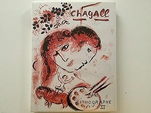 Seller image for The Lithographs of Chagall 1962 - 1968. Volume III. Notes and catalogue Fernand Mourlot , Charles Solier. for sale by Michael Steinbach Rare Books