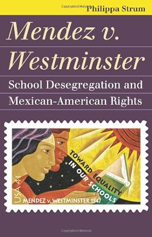 Seller image for Mendez v. Westminster: School Desegregation and Mexican-American Rights (Landmark Law Cases and American Society) by Strum, Philippa [Paperback ] for sale by booksXpress