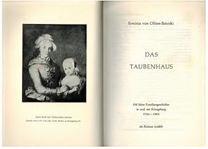 Bild des Verkufers fr Das Taubenhaus. 100 Jahre Familiengeschichte in und um Knigsberg. 1762 - 1862 als Roman erzhlt. zum Verkauf von Antiquariat Appel - Wessling