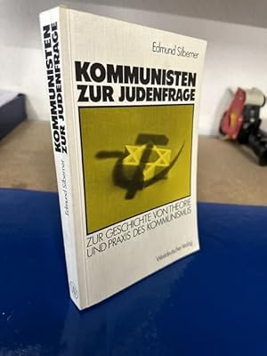 Kommunisten zur Judenfrage - Zur Geschichte von Theorie und Praxis des Kommunismus