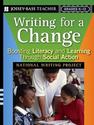 Seller image for Writing for a Change: Boosting Literacy and Learning Through Social Action (Jossey-Bass Teacher) for sale by WeBuyBooks