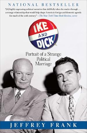 Seller image for Ike and Dick: Portrait of a Strange Political Marriage by Frank, Jeffrey [Paperback ] for sale by booksXpress