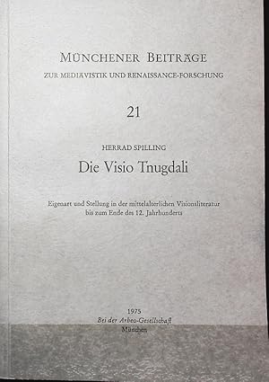 Image du vendeur pour Die Visio Tnugdali. Eigenart und Stellung in der mittelalterlichen Visionsliteratur bis zum Ende des 12. Jahrhunderts. Mnchener Beitrge zur Medivistik und Renaissance-Forschung, Bd. 21. mis en vente par Antiquariat Bookfarm