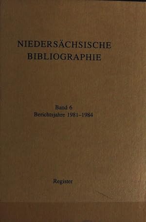 Niedersächsische Landesbibliothek, Band 6, Berichtsjahre 1981-1984, Register.