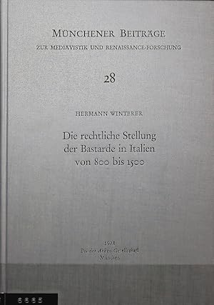 Image du vendeur pour Die rechtliche Stellung der Bastarde in Italien von 800 bis 1500. Mnchener Beitrge zur Medivistik und Renaissance-Forschung, Bd. 28. mis en vente par Antiquariat Bookfarm