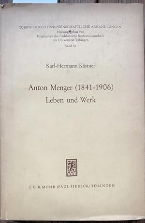 Bild des Verkufers fr Anton Menger (1841-1906). Leben und Werk. zum Verkauf von Treptower Buecherkabinett Inh. Schultz Volha