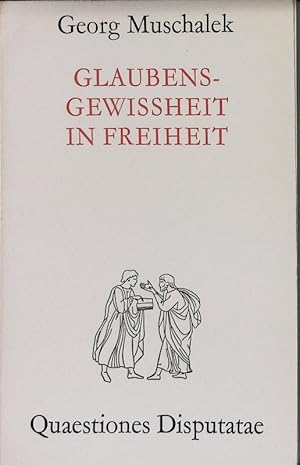 Seller image for Glaubensgewissheit in Freiheit. Quaestiones Disputatae, Bd. 40. for sale by Antiquariat Bookfarm