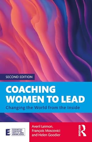 Bild des Verkufers fr Coaching Women to Lead : Changing the World from the Inside zum Verkauf von AHA-BUCH GmbH