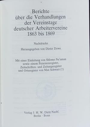 Bild des Verkufers fr Berichte ber die Verhandlungen der Vereinstage deutscher Arbeitervereine 1863 bis 1869. Mit e. Personenreg., Zs.- u. Zeitungsreg. u. Ortsreg. zum Verkauf von Antiquariat Bookfarm