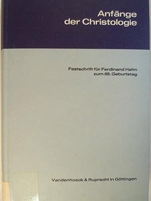 Bild des Verkufers fr Anfnge der Christologie. Festschrift fr Ferdinand Hahn: Zum 65. Geburtstag. zum Verkauf von Buchmerlin