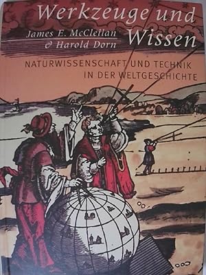 Seller image for Werkzeuge und Wissen. Naturwissenschaft und Technik in der Weltgeschichte. for sale by Buchmerlin