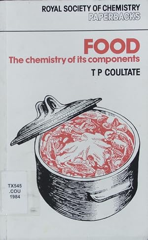 Bild des Verkufers fr Food - the chemistry of its components. zum Verkauf von Antiquariat Bookfarm