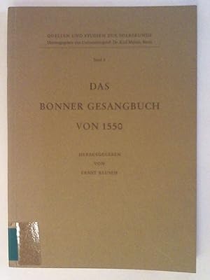 Das Bonner Gesangbuch von 1550 Quellen und Studien zur Volkskunde.