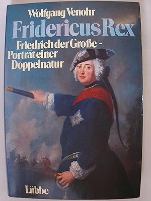 Immagine del venditore per Fridericus Rex. Friedrich der Grosse - Portrt einer Doppelnatur. venduto da Buchmerlin