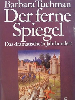 Immagine del venditore per Der ferne Spiegel. Das dramatische 14. Jahrhundert. venduto da Buchmerlin