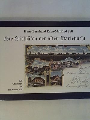 Seller image for Die Sielhfen der alten Harlebucht; 100 Ansichten von anno dazumal. for sale by Buchmerlin