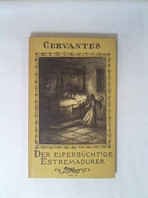 Bild des Verkufers fr Der eiferschtige Estremadurer. zum Verkauf von Buchmerlin