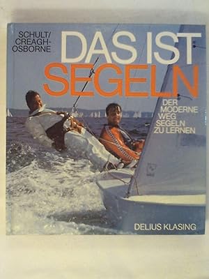 Seller image for Das ist Segeln. Der moderne Weg Segeln zu lernen. for sale by Buchmerlin