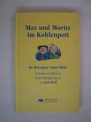 Seller image for Max und Moritz im Kohlenpott: Die Rotzigen vonn Ruhr - Frei nach Wilhelm Busch: Die Rotzigen vonne Ruhr. for sale by Buchmerlin