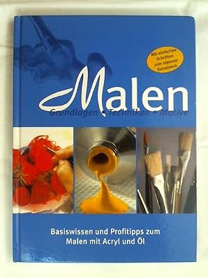 Bild des Verkufers fr Malen - Grundlagen, Techniken, Motive - Basiswissen und Profitipps zum Malen mit Acryl und l. zum Verkauf von Buchmerlin