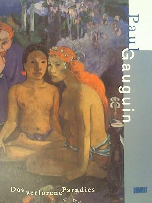 Bild des Verkufers fr Paul Gauguin: Das verlorene Paradies. zum Verkauf von Buchmerlin