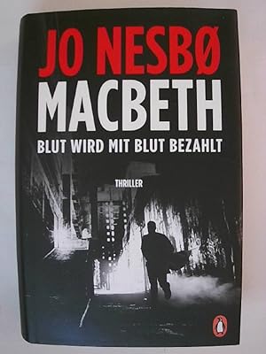 Seller image for Macbeth: Blut wird mit Blut bezahlt. Thriller - Internationaler Bestseller. for sale by Buchmerlin