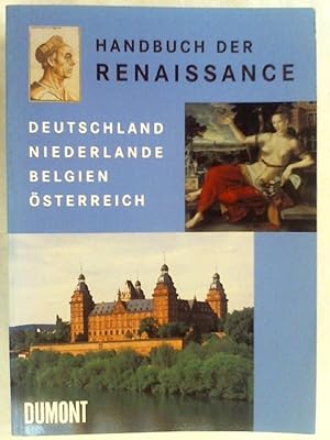 Bild des Verkufers fr Handbuch der Renaissance: Deutschland, Niederlande, Belgien, sterreich. zum Verkauf von Buchmerlin