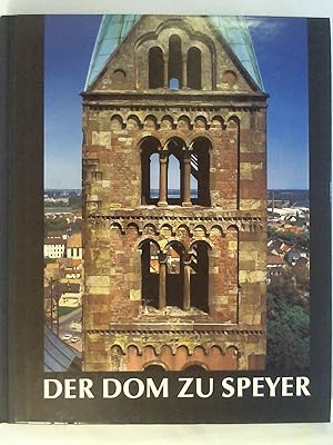Bild des Verkufers fr Der Dom zu Speyer : Geschichte, Beschreibung. zum Verkauf von Buchmerlin