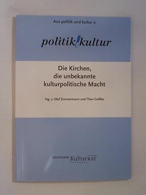 Seller image for Die Kirchen, die unbekannte kulturpolitische Macht (Aus Politik & Kultur / Zeitung des Deutschen Kulturrates). for sale by Buchmerlin