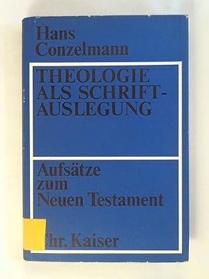 Image du vendeur pour Theologie als Schriftauslegung. Aufstze zum Neuen Testament. mis en vente par Buchmerlin