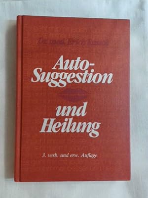 Seller image for Auto-Suggestion und Heilung. Die innere Selbst-Mithilfe. for sale by Buchmerlin