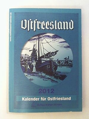 Bild des Verkufers fr Ostfreesland 2012: Kalender fr Ostfriesland. zum Verkauf von Buchmerlin