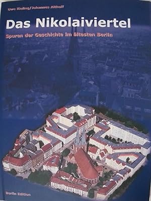 Image du vendeur pour Das Nikolaiviertel. Spuren der Geschichte im ltesten Berlin. mis en vente par Buchmerlin