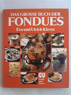 Seller image for Das groe Buch der Fondues. Rat und Rezepte fr alle Fondues der Welt. for sale by Buchmerlin